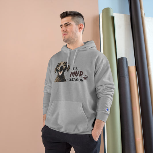 It's Mud Season - Champion Hoodie
