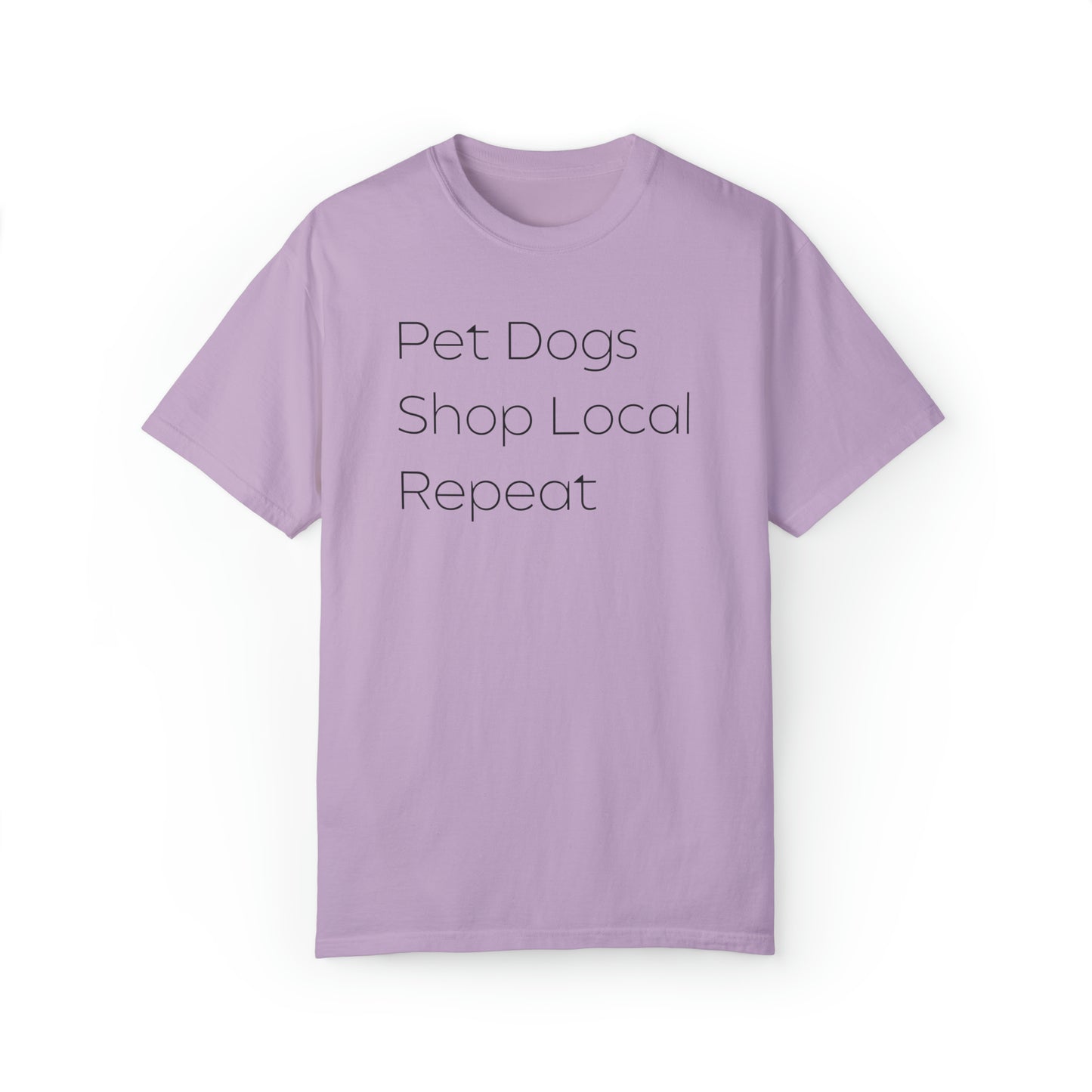 Pet Dogs, Shop Local, Repeat T-shirt