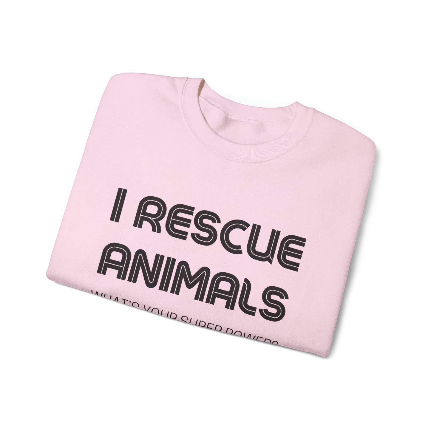 I Rescue Animals Crewneck Sweatshirt