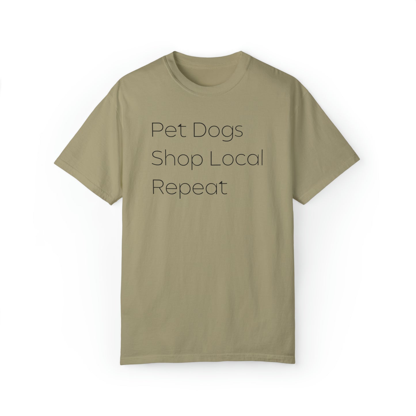 Pet Dogs, Shop Local, Repeat T-shirt