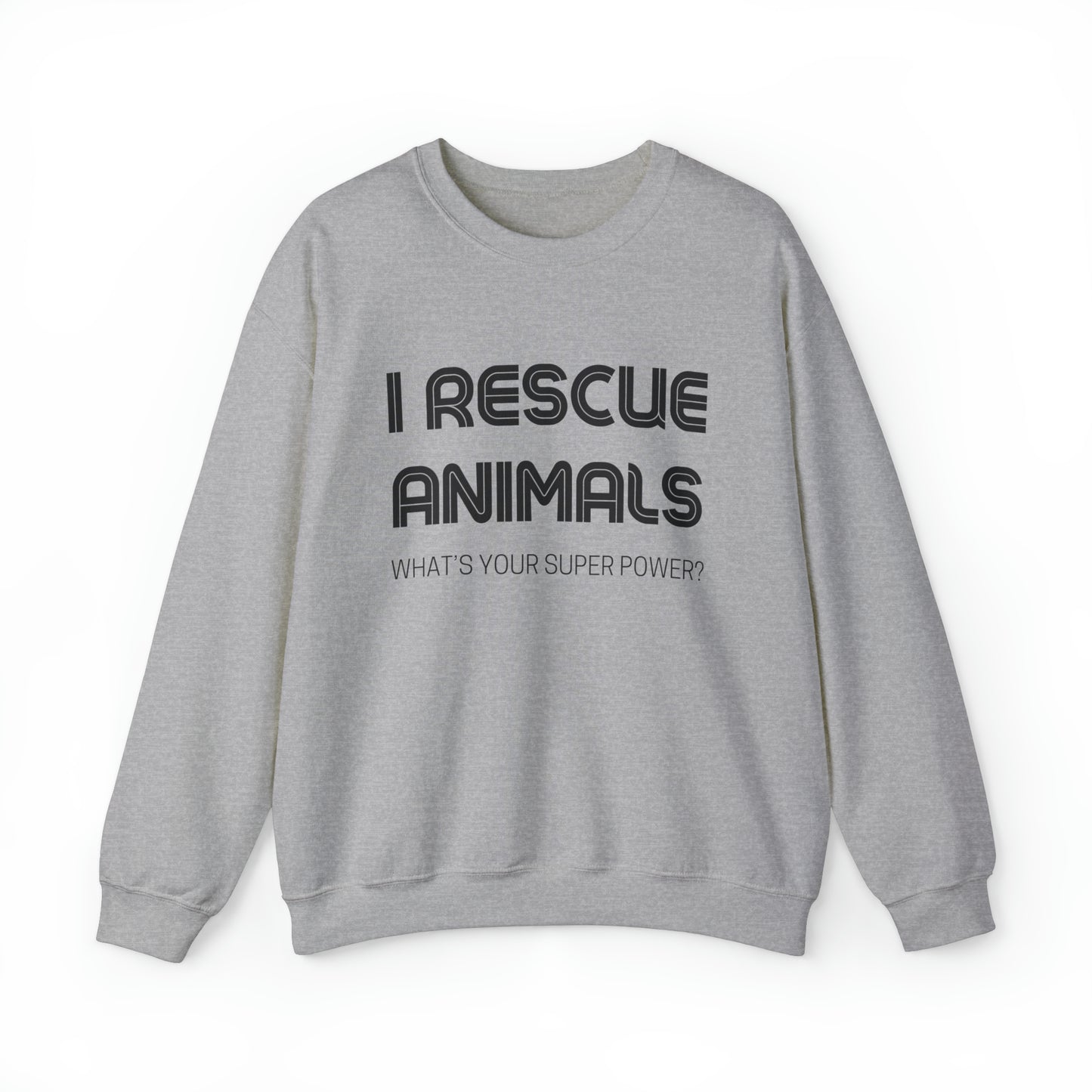 I Rescue Animals Crewneck Sweatshirt