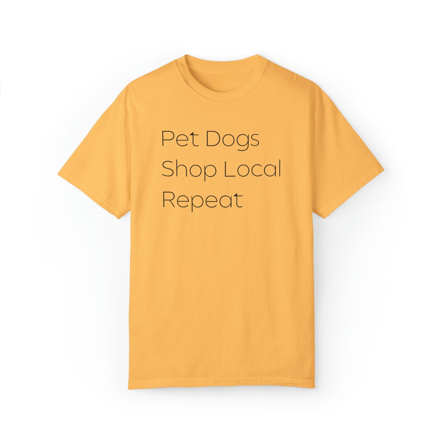 Pet Dogs, Shop Local, Repeat T-shirt