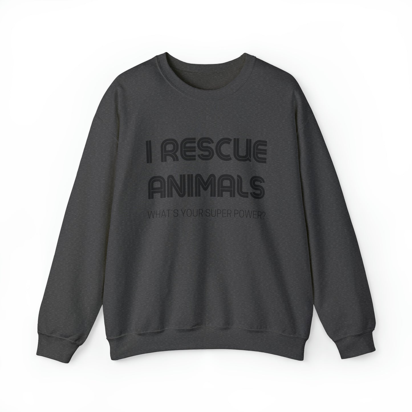 I Rescue Animals Crewneck Sweatshirt