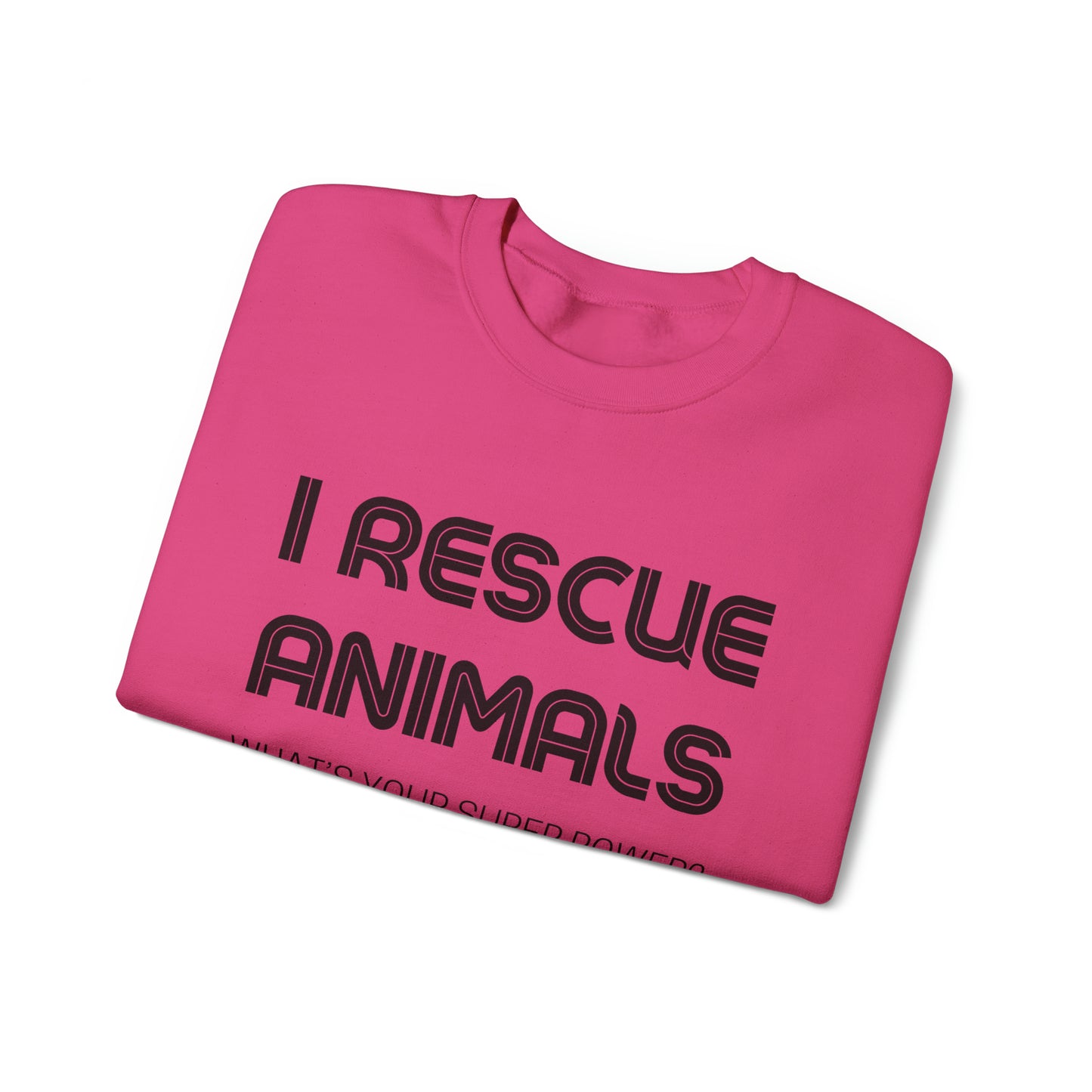 I Rescue Animals Crewneck Sweatshirt