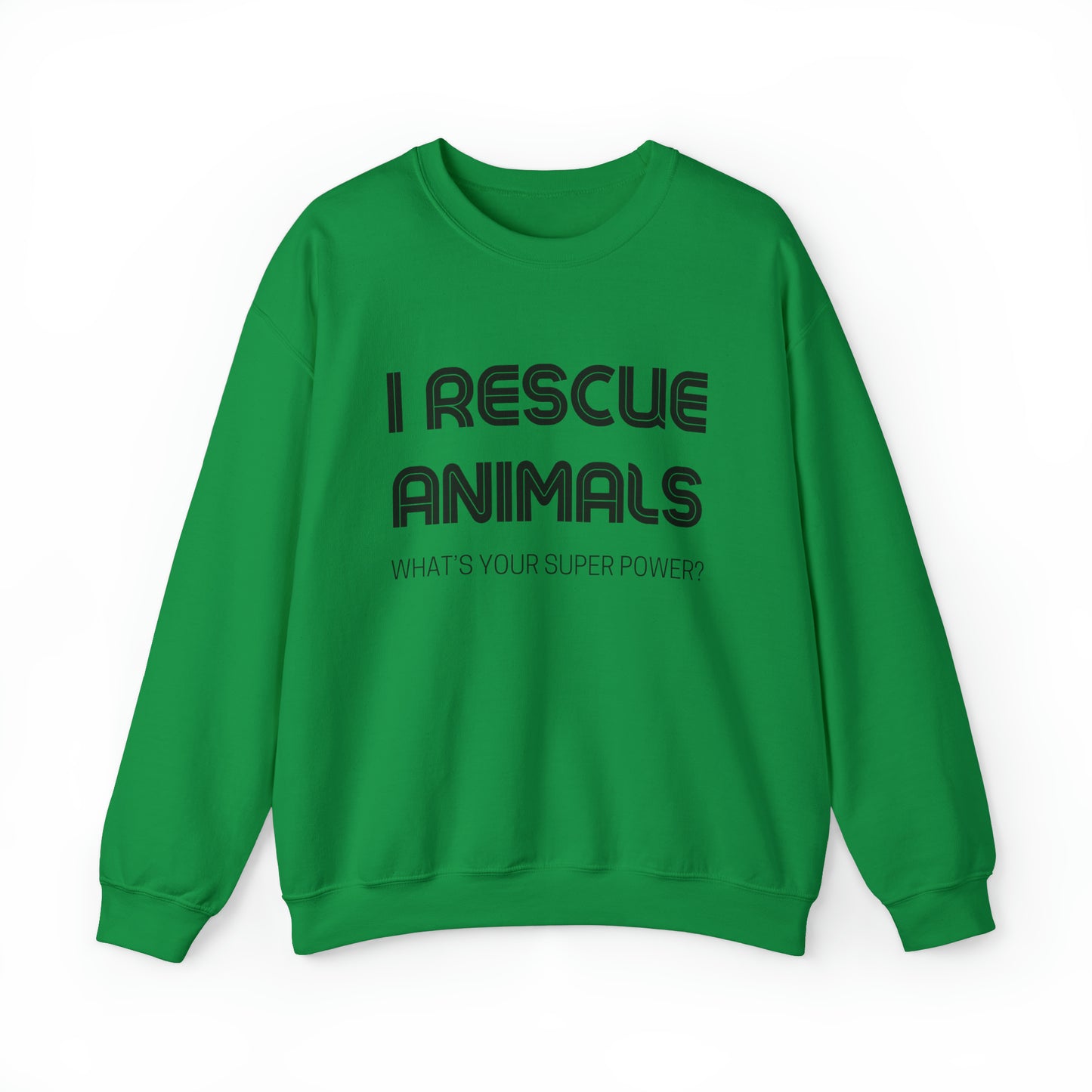 I Rescue Animals Crewneck Sweatshirt