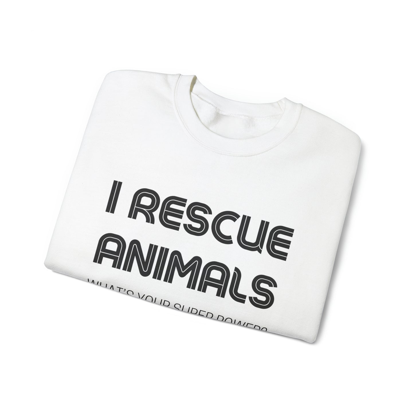 I Rescue Animals Crewneck Sweatshirt