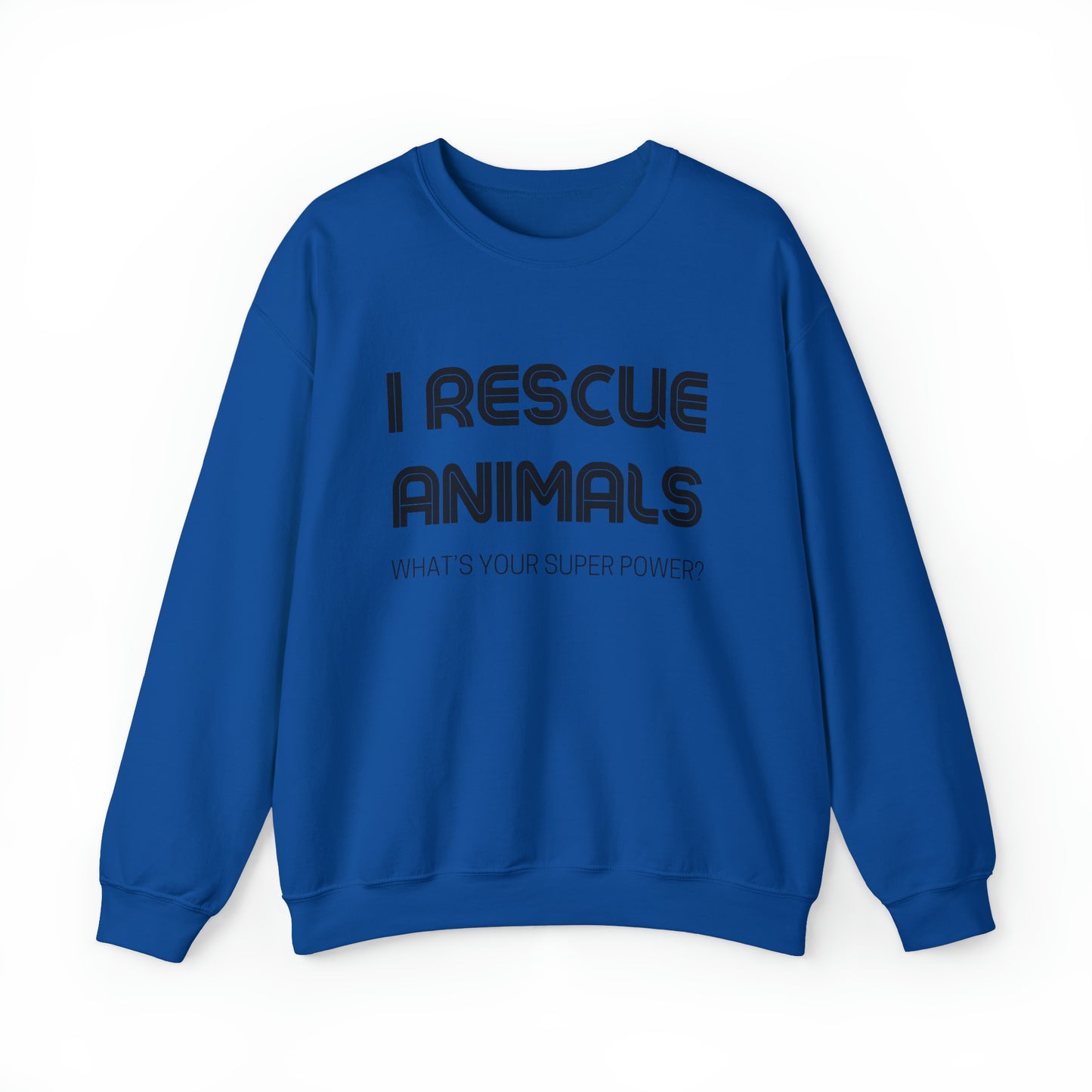 I Rescue Animals Crewneck Sweatshirt