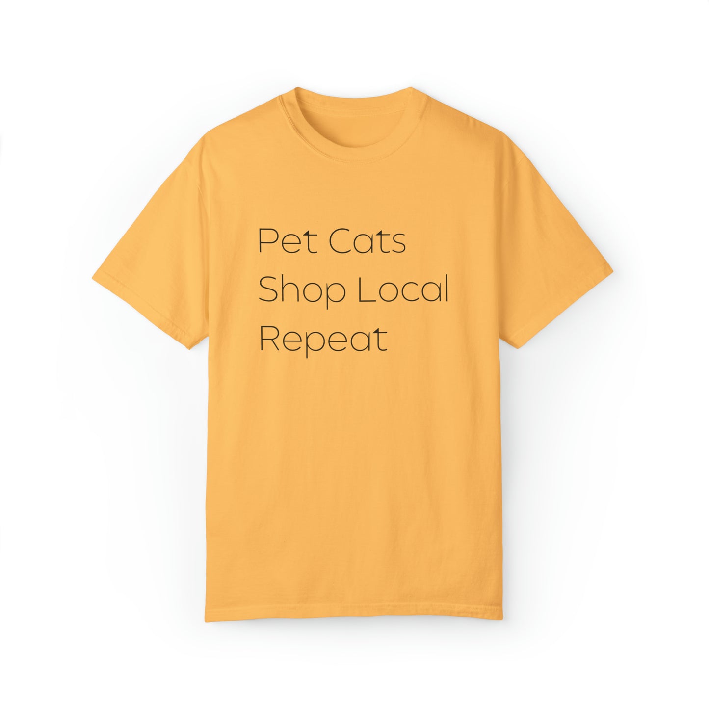 Pet Cats, Shop Local, Repeat T-shirt